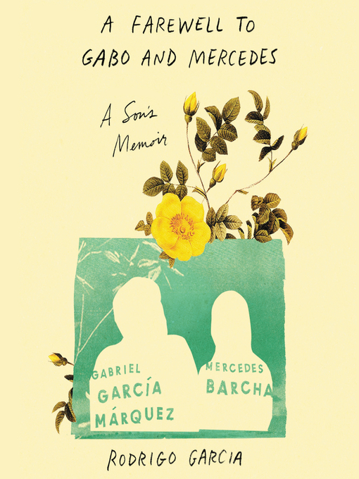 Title details for A Farewell to Gabo and Mercedes by Rodrigo Garcia - Wait list